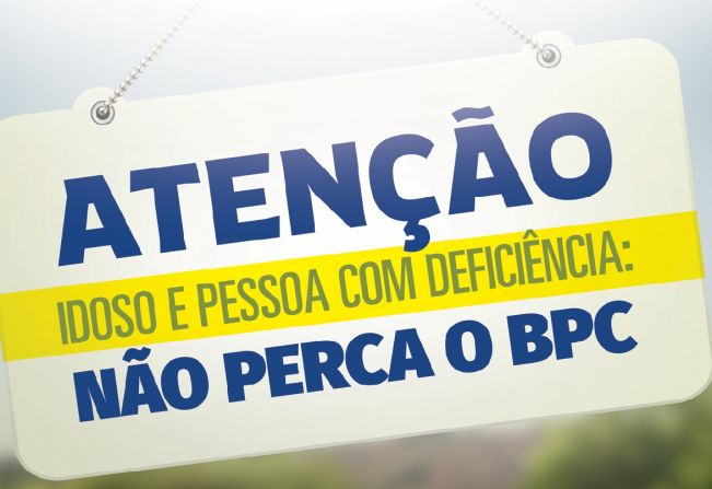 Não perca o BPC